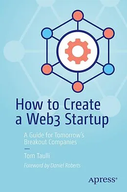 E-Book (pdf) How to Create a Web3 Startup von Tom Taulli