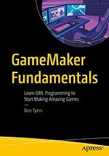Kartonierter Einband GameMaker Fundamentals von Ben Tyers
