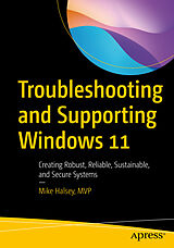 Couverture cartonnée Troubleshooting and Supporting Windows 11 de Mike Halsey