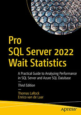 E-Book (pdf) Pro SQL Server 2022 Wait Statistics von Thomas Larock, Enrico van de Laar