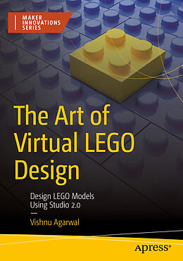 Couverture cartonnée The Art of Virtual LEGO Design de Vishnu Agarwal