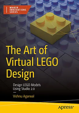 E-Book (pdf) The Art of Virtual LEGO Design von Vishnu Agarwal