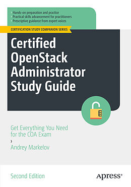 Couverture cartonnée Certified OpenStack Administrator Study Guide de Andrey Markelov