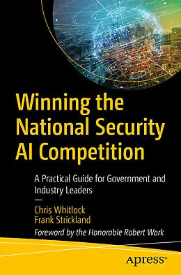 E-Book (pdf) Winning the National Security AI Competition von Chris Whitlock, Frank Strickland