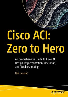 eBook (pdf) Cisco ACI: Zero to Hero de Jan Janovic