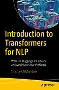 E-Book (pdf) Introduction to Transformers for NLP von Shashank Mohan Jain