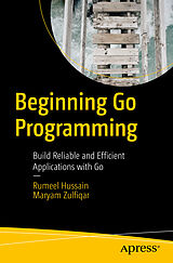 eBook (pdf) Beginning Go Programming de Rumeel Hussain, Maryam Zulfiqar