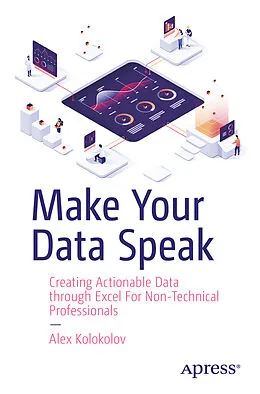 E-Book (pdf) Make Your Data Speak von Alex Kolokolov