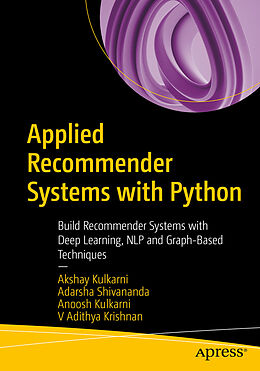 Couverture cartonnée Applied Recommender Systems with Python de Akshay Kulkarni, V Adithya Krishnan, Anoosh Kulkarni