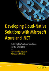 eBook (pdf) Developing Cloud-Native Solutions with Microsoft Azure and .NET de Ashirwad Satapathi, Abhishek Mishra