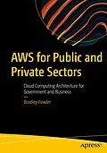 E-Book (pdf) AWS for Public and Private Sectors von Bradley Fowler