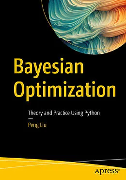 E-Book (pdf) Bayesian Optimization von Peng Liu