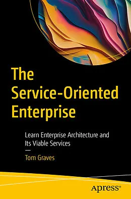 E-Book (pdf) The Service-Oriented Enterprise von Tom Graves