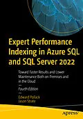 E-Book (pdf) Expert Performance Indexing in Azure SQL and SQL Server 2022 von Edward Pollack, Jason Strate