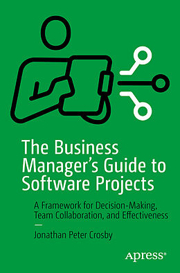 Couverture cartonnée The Business Manager's Guide to Software Projects de Jonathan Peter Crosby