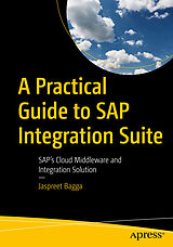 Couverture cartonnée A Practical Guide to SAP Integration Suite de Jaspreet Bagga