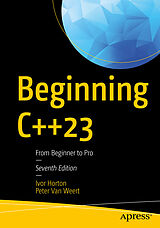 Couverture cartonnée Beginning C++23 de Peter van Weert, Ivor Horton