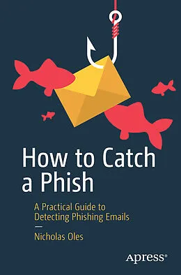 E-Book (pdf) How to Catch a Phish von Nicholas Oles