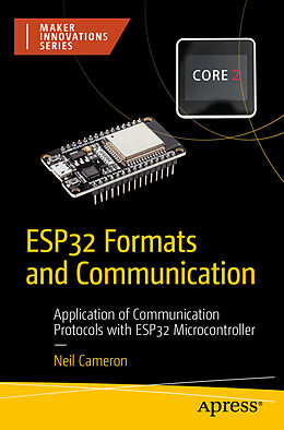 Couverture cartonnée ESP32 Formats and Communication de Neil Cameron