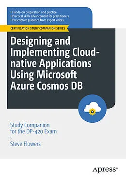 E-Book (pdf) Designing and Implementing Cloud-native Applications Using Microsoft Azure Cosmos DB von Steve Flowers