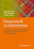 E-Book (pdf) Einsatz von KI im Unternehmen von Eberhard Hechler, Martin Oberhofer, Thomas Schaeck