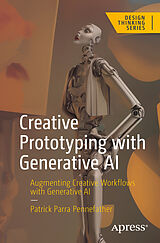 E-Book (pdf) Creative Prototyping with Generative AI von Patrick Parra Pennefather