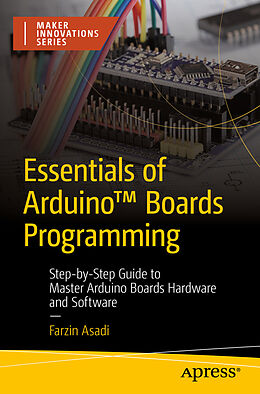 Couverture cartonnée Essentials of Arduino  Boards Programming de Farzin Asadi