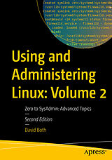 E-Book (pdf) Using and Administering Linux: Volume 2 von David Both