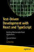 E-Book (pdf) Test-Driven Development with React and TypeScript von Juntao Qiu