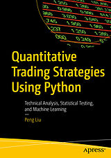 Couverture cartonnée Quantitative Trading Strategies Using Python de Peng Liu
