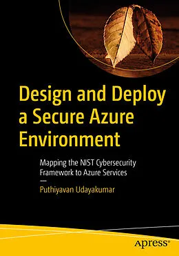 E-Book (pdf) Design and Deploy a Secure Azure Environment von Puthiyavan Udayakumar