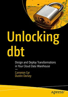 E-Book (pdf) Unlocking dbt von Cameron Cyr, Dustin Dorsey