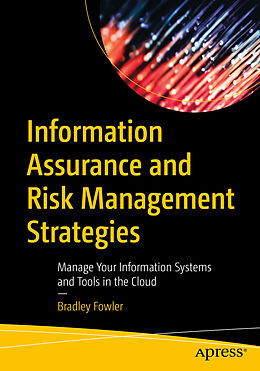 Couverture cartonnée Information Assurance and Risk Management Strategies de Bradley Fowler