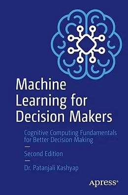 E-Book (pdf) Machine Learning for Decision Makers von Patanjali Kashyap