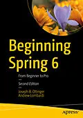 E-Book (pdf) Beginning Spring 6 von Joseph B. Ottinger, Andrew Lombardi