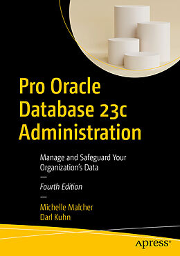 Couverture cartonnée Pro Oracle Database 23c Administration de Darl Kuhn, Michelle Malcher