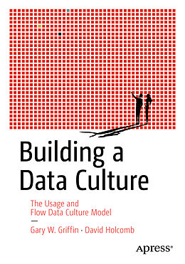 Couverture cartonnée Building a Data Culture de David Holcomb, Gary W. Griffin