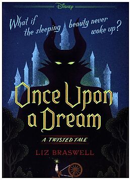 Kartonierter Einband Once Upon a Dream: A Twisted Tale von Liz Braswell