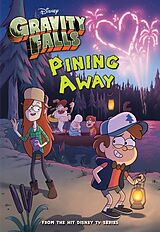 Couverture cartonnée Gravity Falls: Pining Away de Disney Books