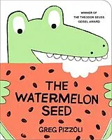 Pappband, unzerreissbar (PpU) The Watermelon Seed von Greg Pizzoli