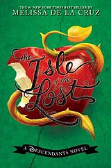 Livre Relié The Isle of the Lost: A Descendants Novel de Melissa De la Cruz