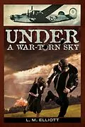 E-Book (epub) Under a War-Torn Sky von L. M. Elliott