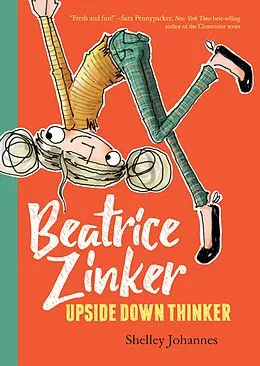 E-Book (epub) Beatrice Zinker, Upside Down Thinker von Shelley Johannes