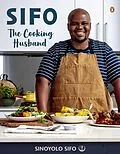 E-Book (epub) Sifo - The Cooking Husband von Sinoyolo Sifo
