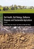 E-Book (epub) Soil Health, Soil Biology, Soilborne Diseases and Sustainable Agriculture von Graham Stirling