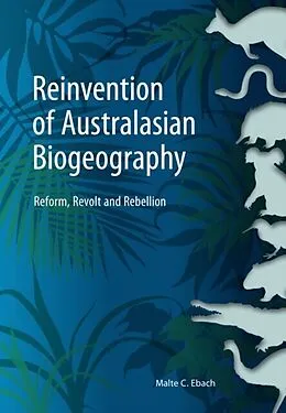 E-Book (pdf) Reinvention of Australasian Biogeography von Malte C. Ebach