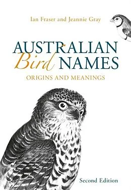 E-Book (epub) Australian Bird Names von Ian Fraser, Jeannie Gray