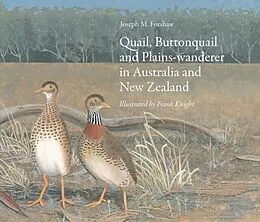 E-Book (epub) Quail, Buttonquail and Plains-wanderer in Australia and New Zealand von Joseph M. Forshaw