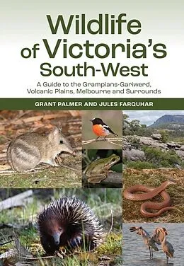 E-Book (epub) Wildlife of Victoria's South-West von Grant Palmer, Jules Farquhar