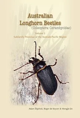 E-Book (epub) Australian Longhorn Beetles (Coleoptera: Cerambycidae) Volume 3 von Adam Slipinski, Roger de Keyzer, Mengjie Jin